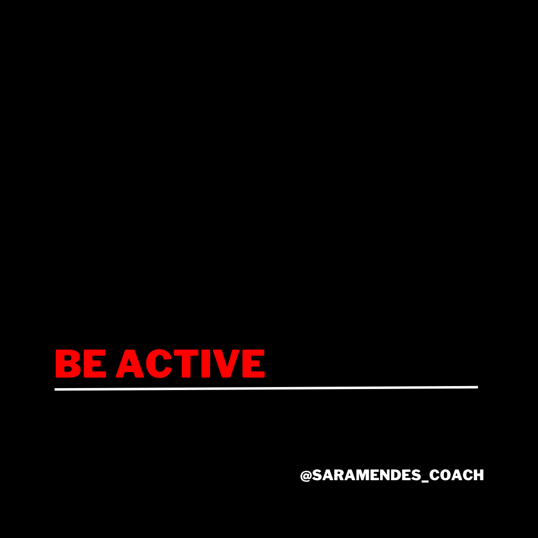 BE ACTIVE